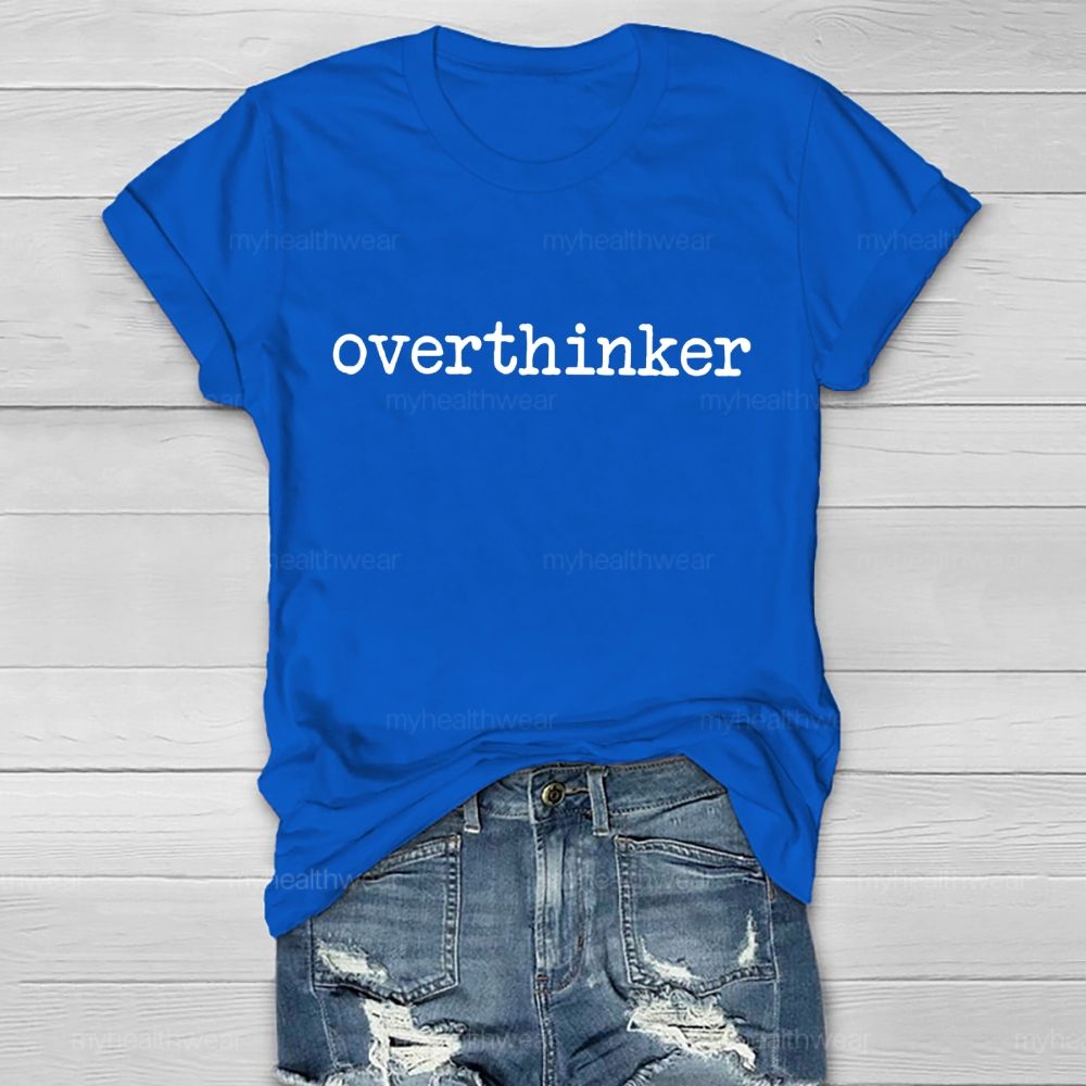 Overthinker Healthwear T-shirt