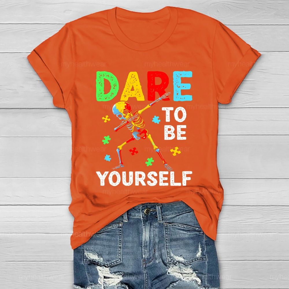 Dare To Be Yourself Healthwear T-shirt