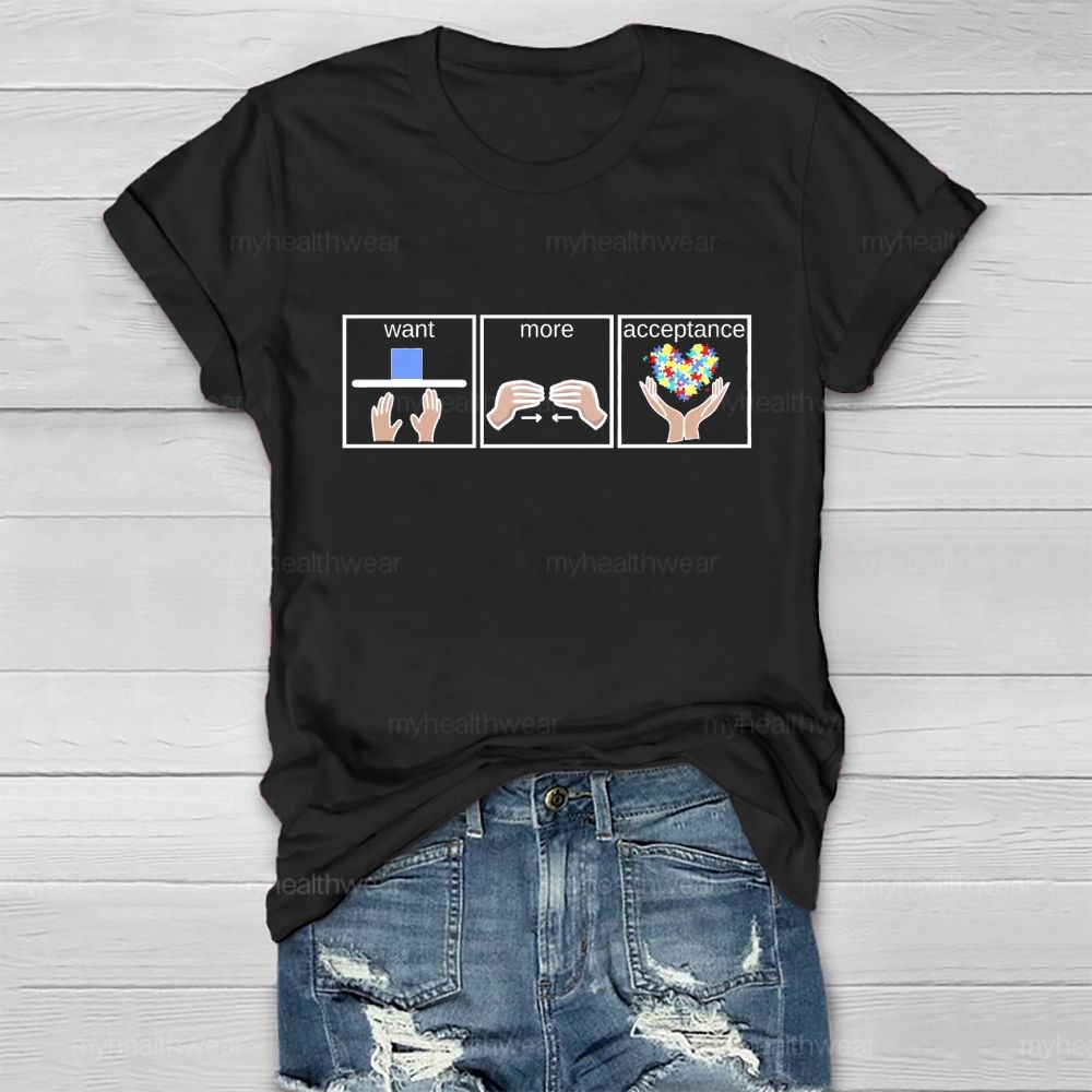 Want More Acceptance Healthwear T-shirt