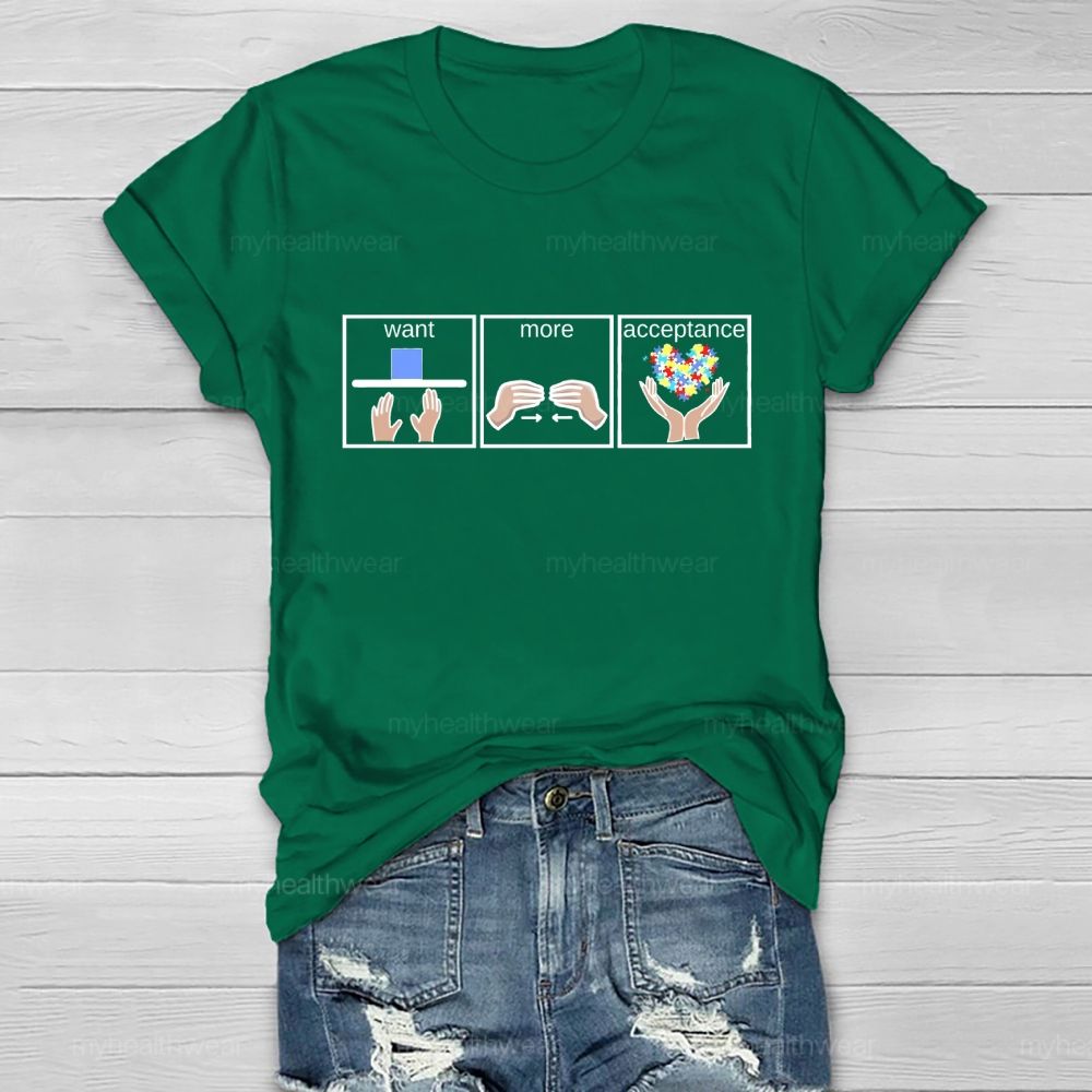 Want More Acceptance Healthwear T-shirt