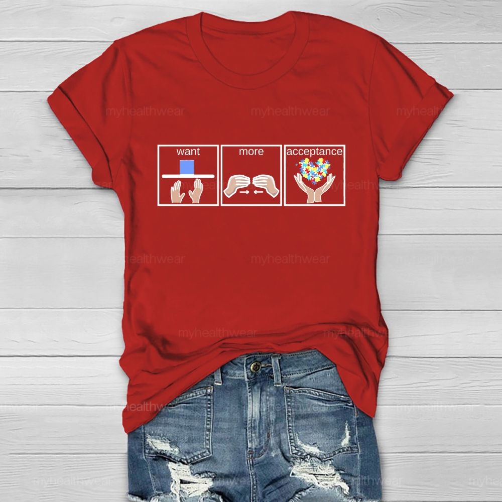 Want More Acceptance Healthwear T-shirt