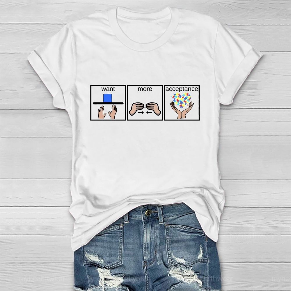Want More Acceptance Healthwear T-shirt
