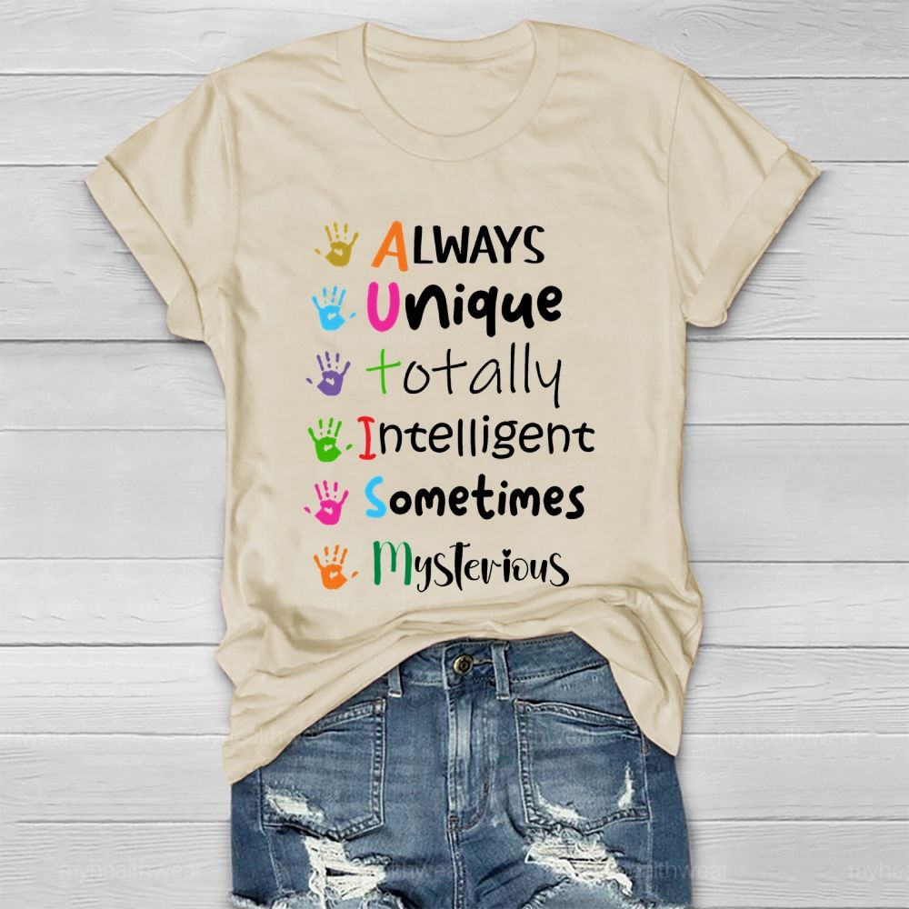 Always Unique Totally Intelligent Sometimes Mysterious Letters Healthwear T-shirt 2603001587