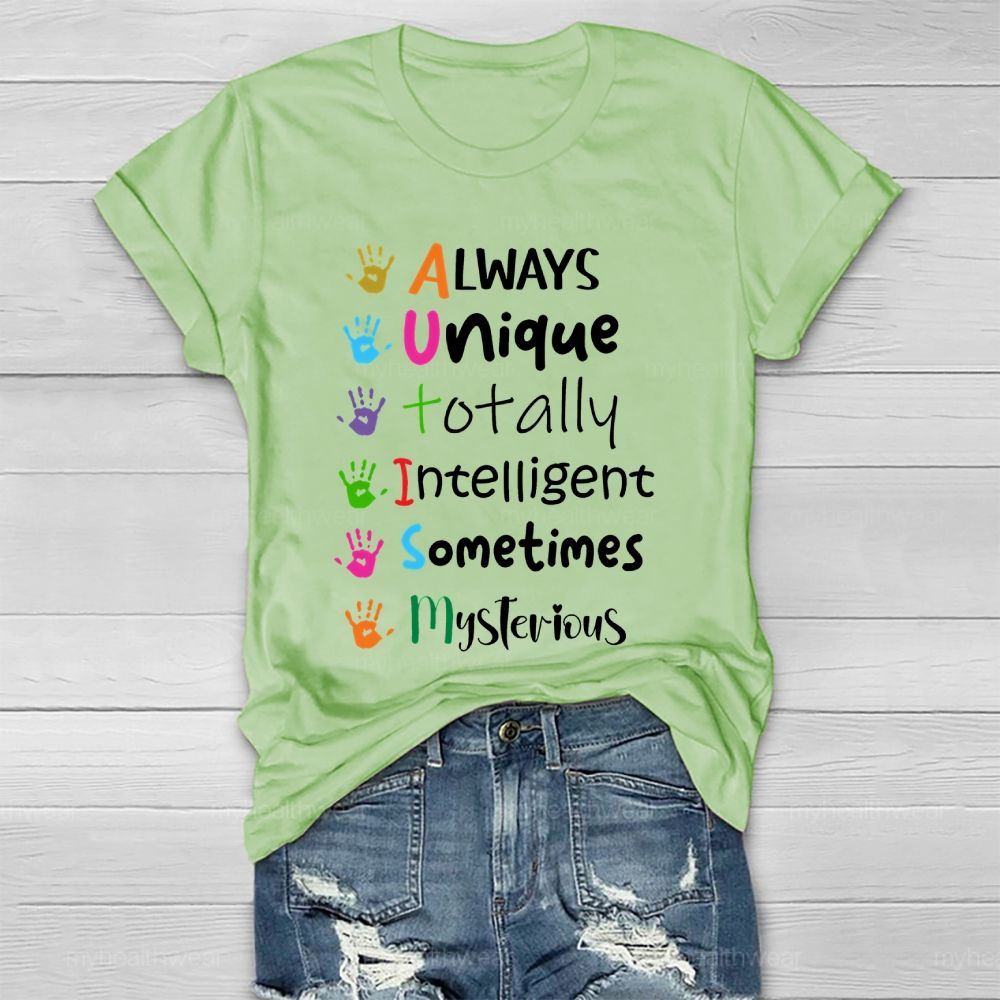 Always Unique Totally Intelligent Sometimes Mysterious Letters Healthwear T-shirt 2603001587