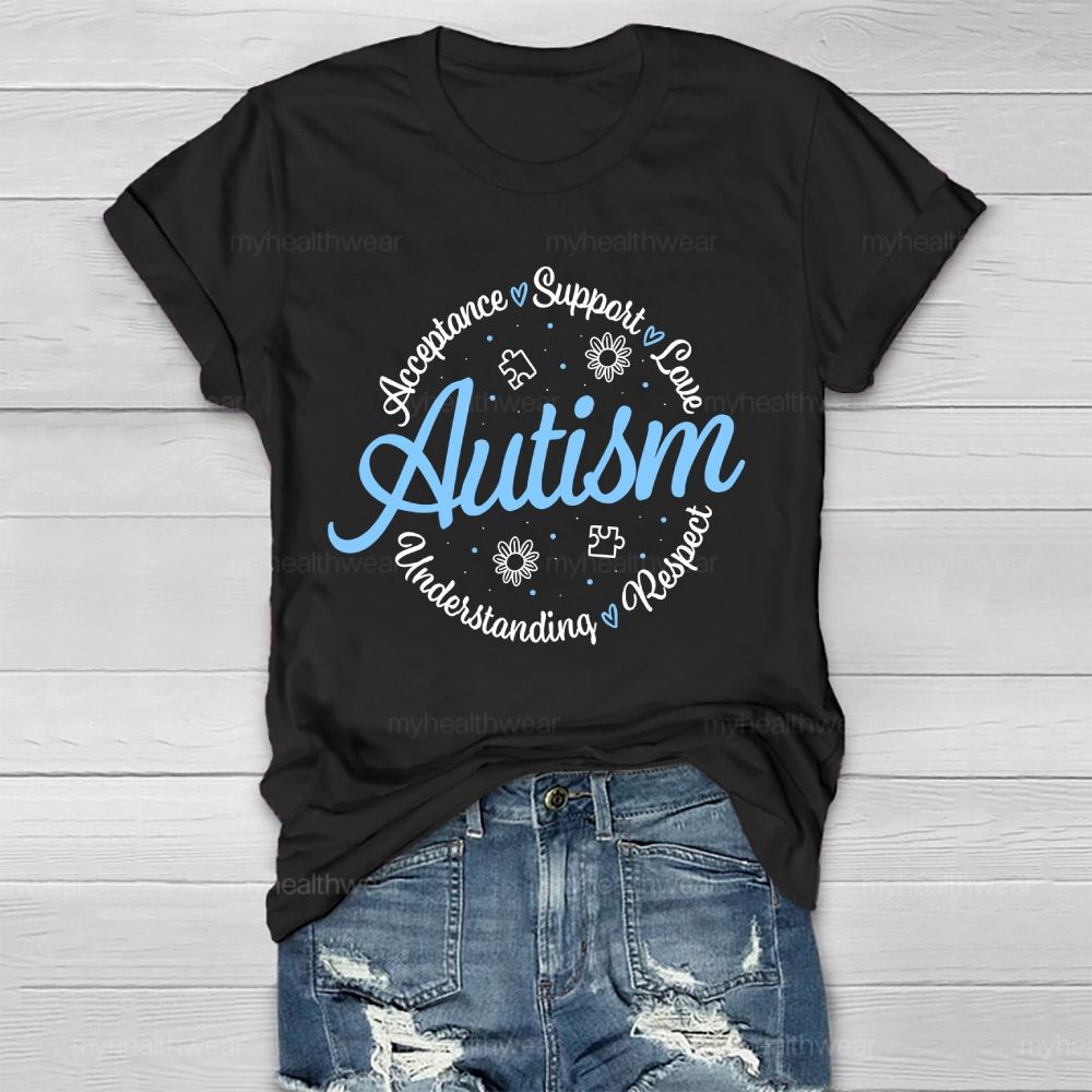 Acceptance Support Love Autism Respect Understanding Healthwear T-shirt