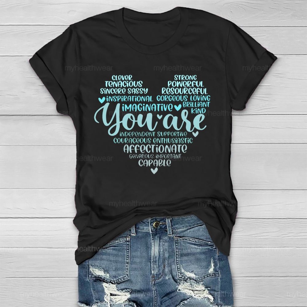 You Are Clever Tenacious Sincere Healthwear T-shirt