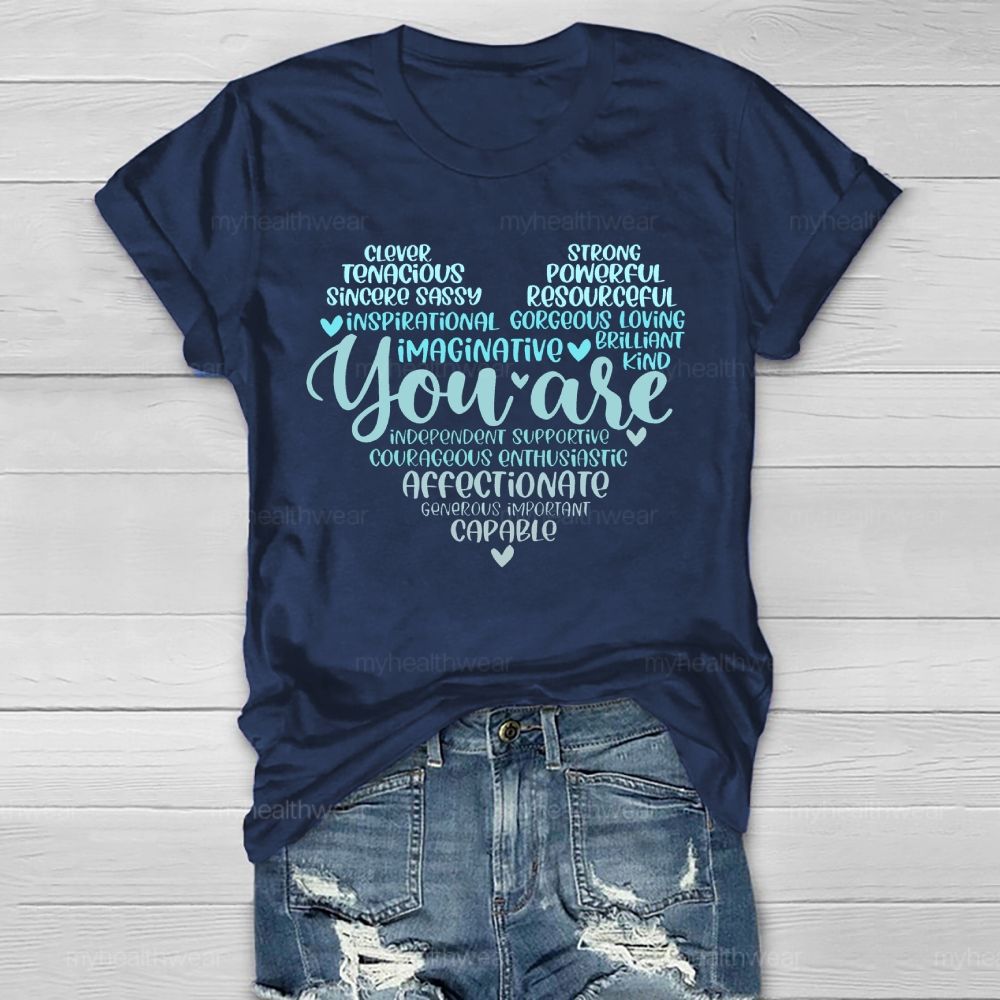 You Are Clever Tenacious Sincere Healthwear T-shirt