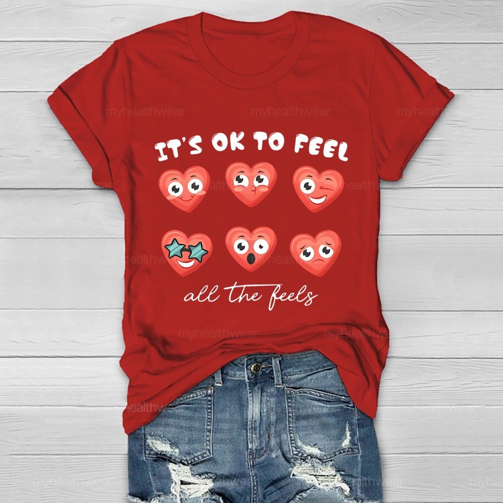 It's Ok To Feel All The Feels Healthwear T-shirt