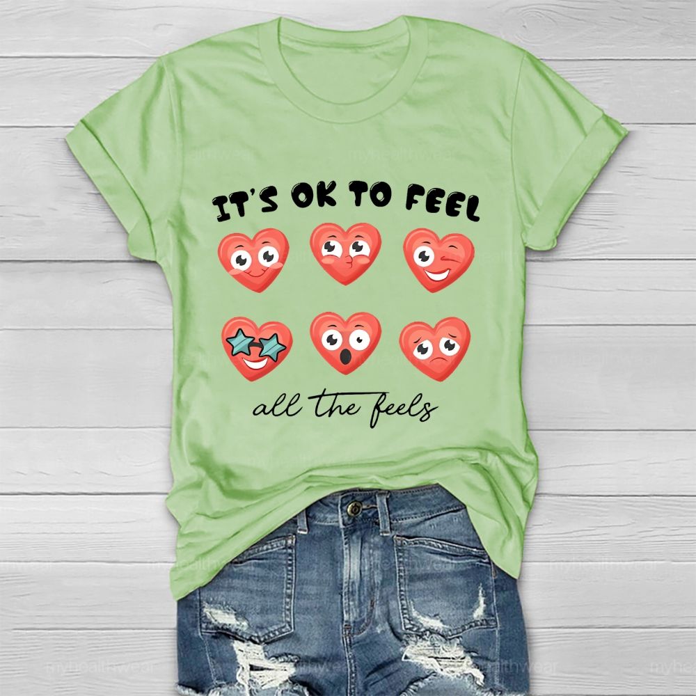 It's Ok To Feel All The Feels Healthwear T-shirt