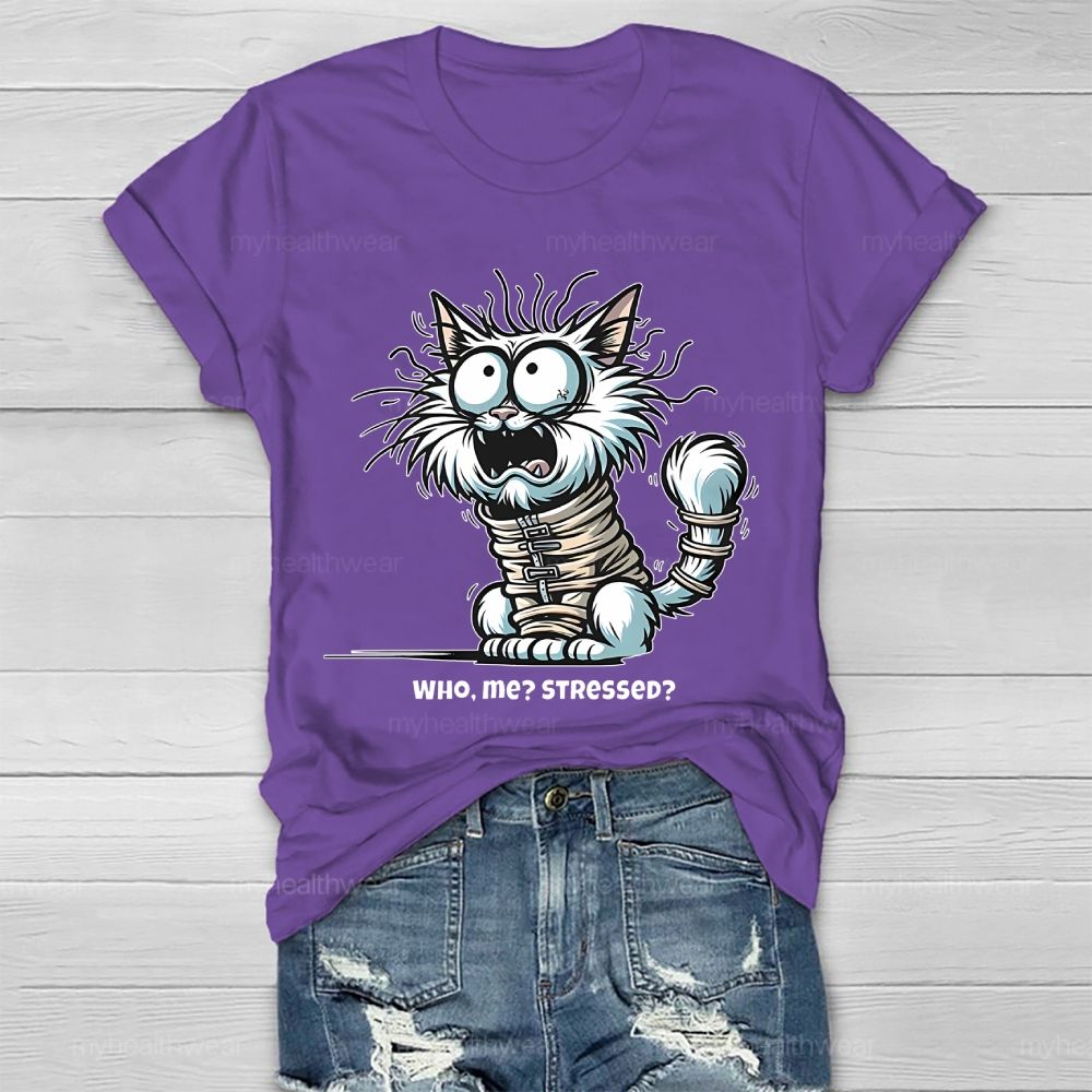 Who Me Stressed Healthwear T-shirt