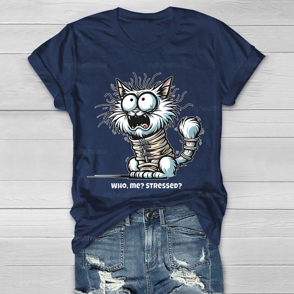 Who Me Stressed Healthwear T-shirt