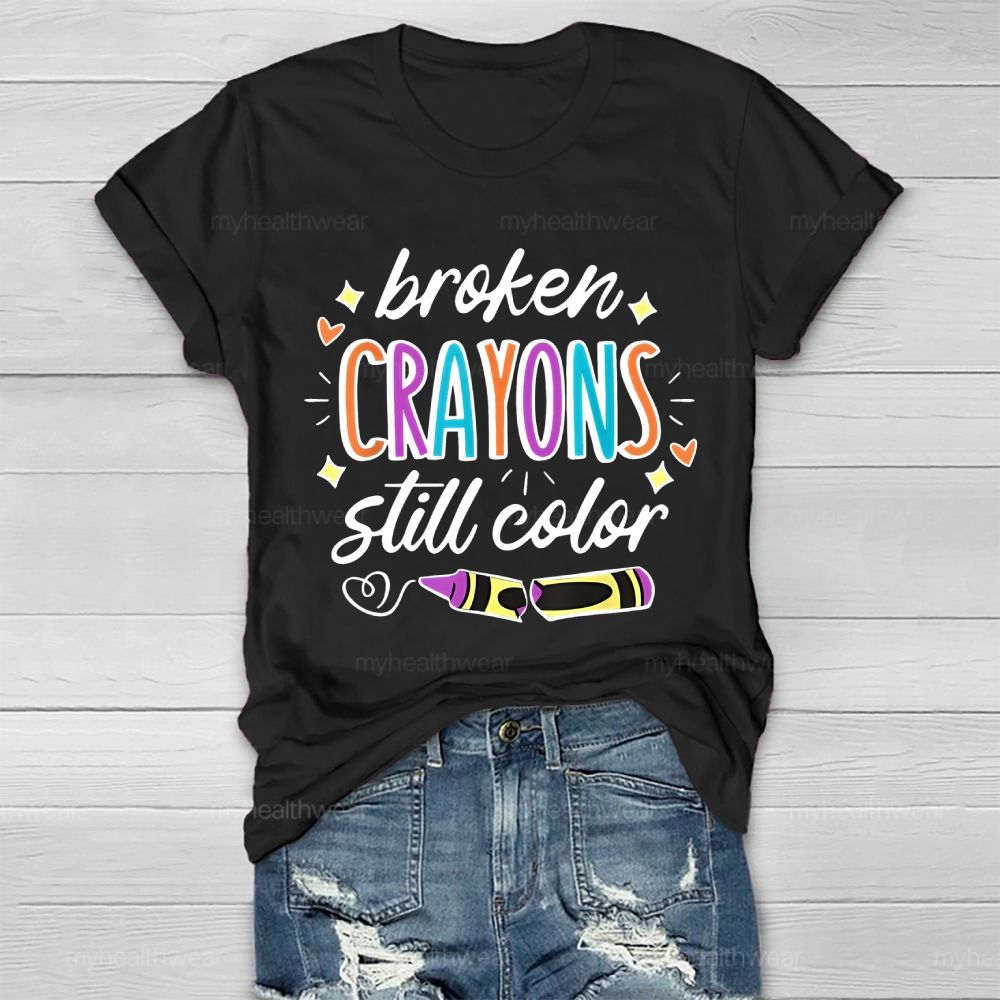 Broken Crayons Still Color Colorful Letters Heart Healthwear T-shirt