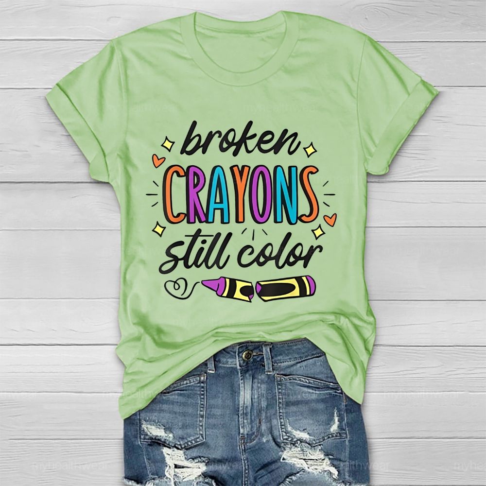 Broken Crayons Still Color Colorful Letters Heart Healthwear T-shirt