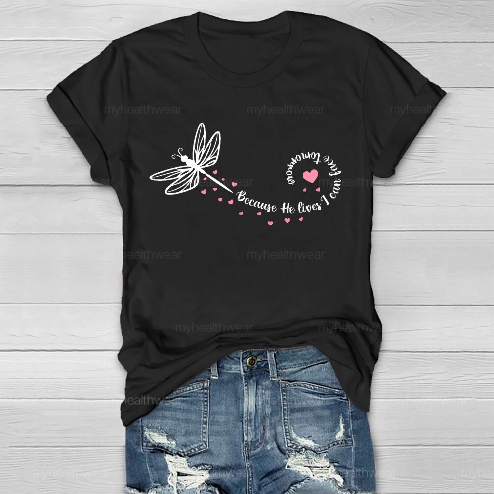 Because He Lives I Can Face Tomorrow Healthwear T-shirt