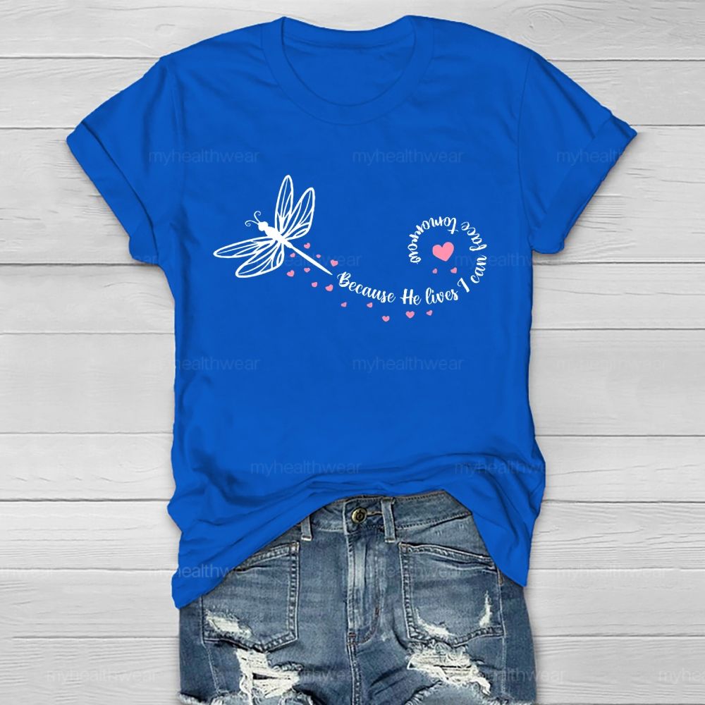Because He Lives I Can Face Tomorrow Healthwear T-shirt