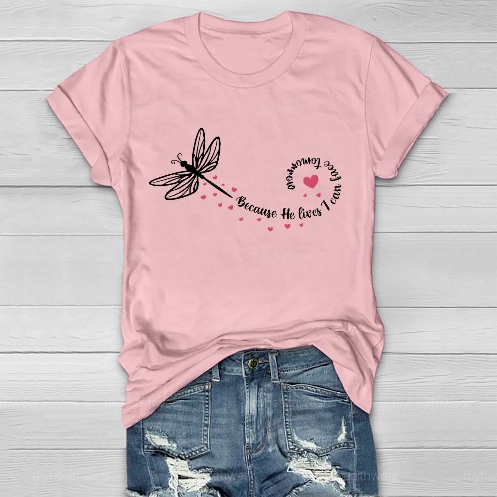 Because He Lives I Can Face Tomorrow Healthwear T-shirt