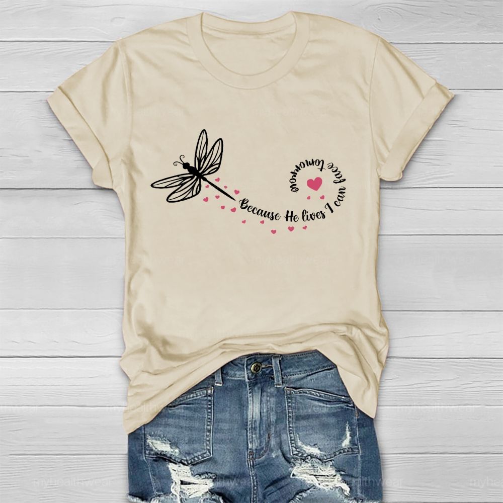 Because He Lives I Can Face Tomorrow Healthwear T-shirt