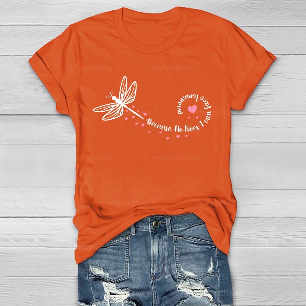 Because He Lives I Can Face Tomorrow Healthwear T-shirt