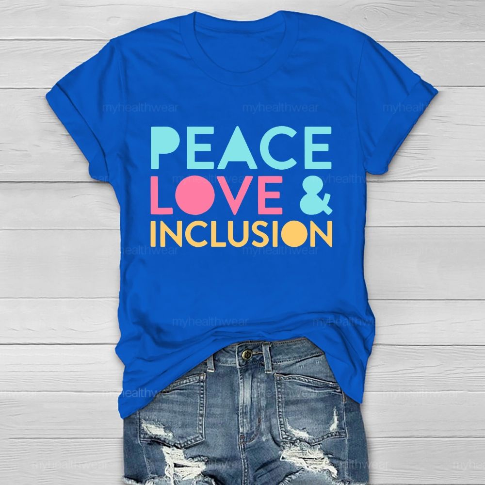 Peace Love Inclusion Colorful Letters Healthwear T-shirt