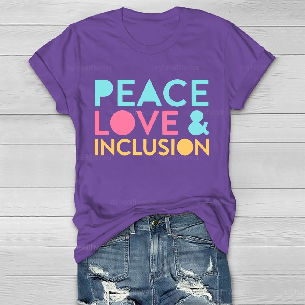 Peace Love Inclusion Colorful Letters Healthwear T-shirt