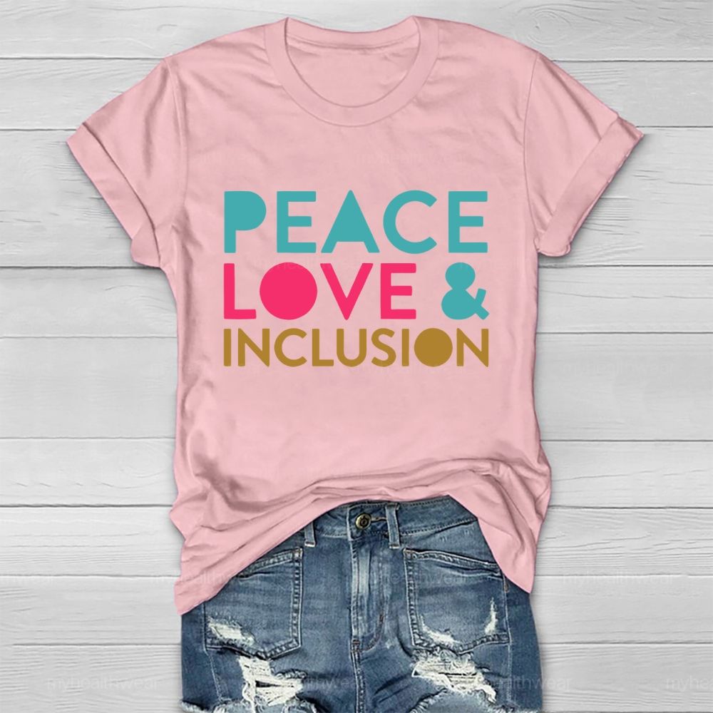 Peace Love Inclusion Colorful Letters Healthwear T-shirt