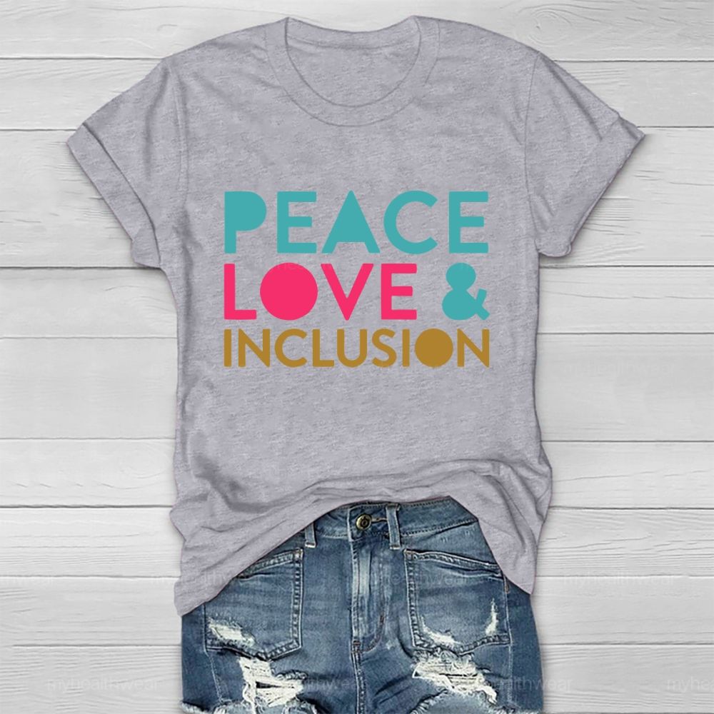 Peace Love Inclusion Colorful Letters Healthwear T-shirt