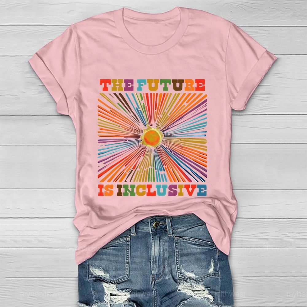 The Future Is Inclusive Colorful Letters Radiation Lines Healthwear T-shirt
