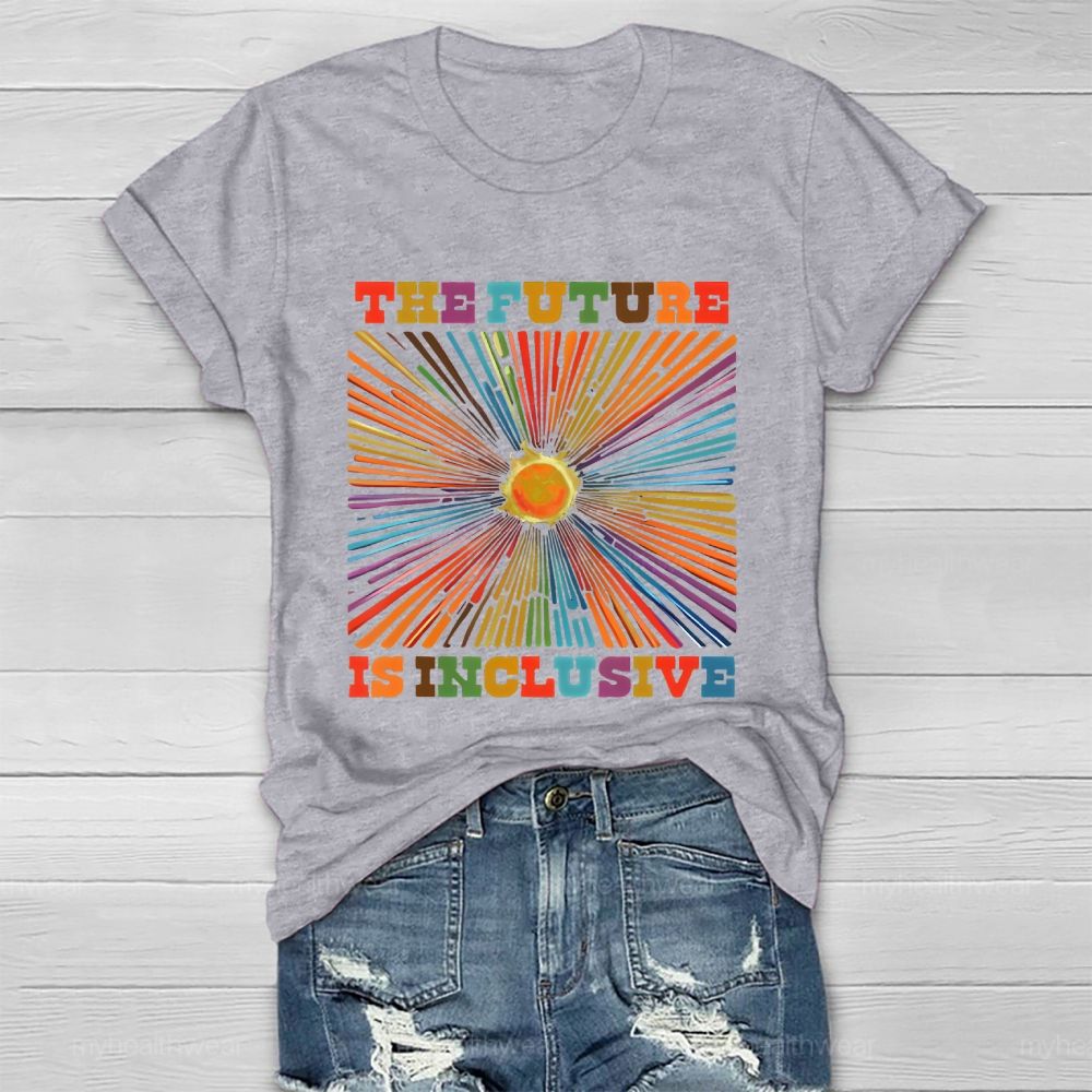 The Future Is Inclusive Colorful Letters Radiation Lines Healthwear T-shirt