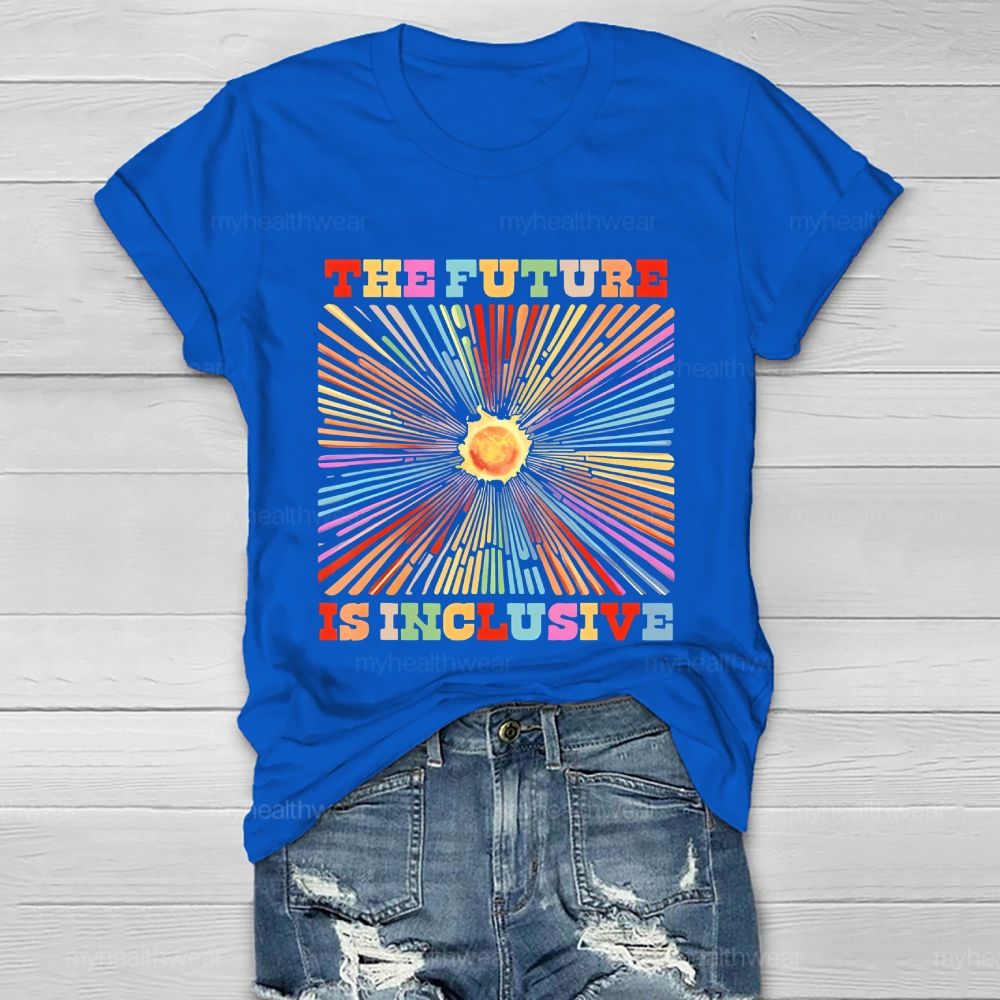 The Future Is Inclusive Colorful Letters Radiation Lines Healthwear T-shirt