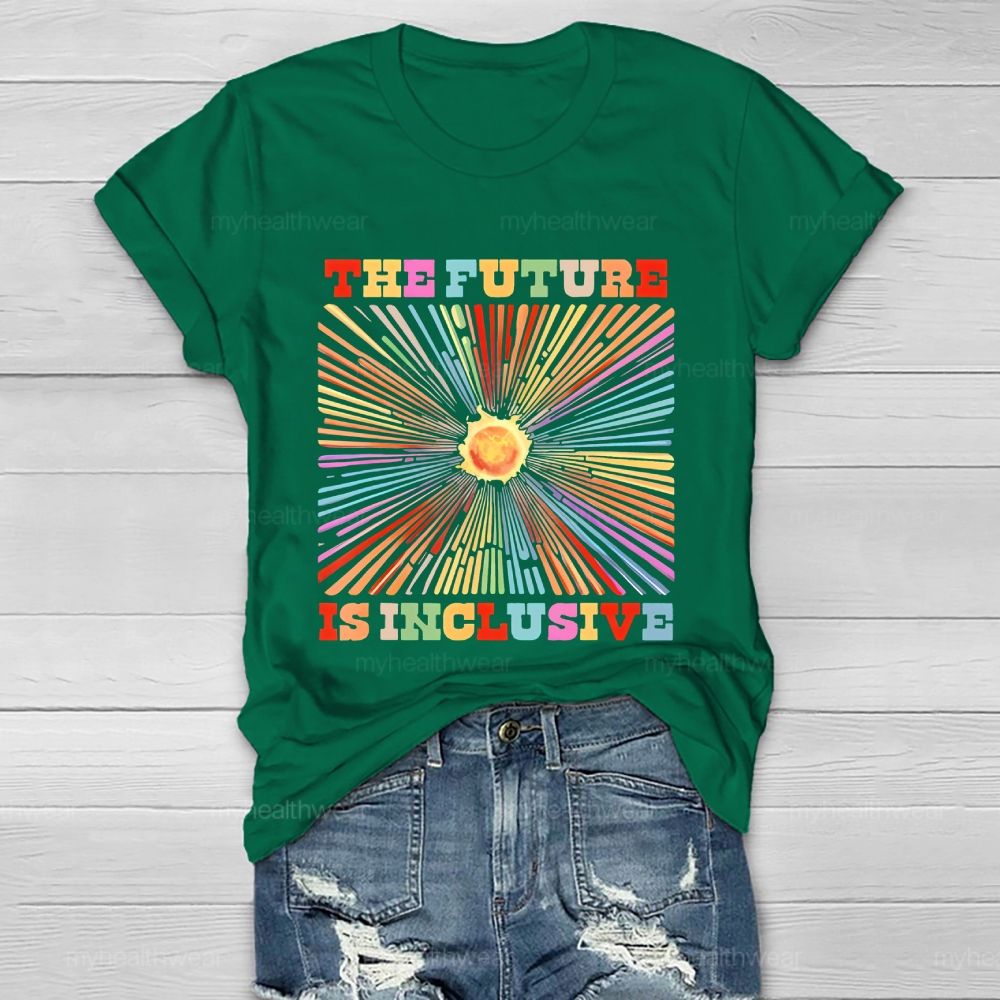 The Future Is Inclusive Colorful Letters Radiation Lines Healthwear T-shirt