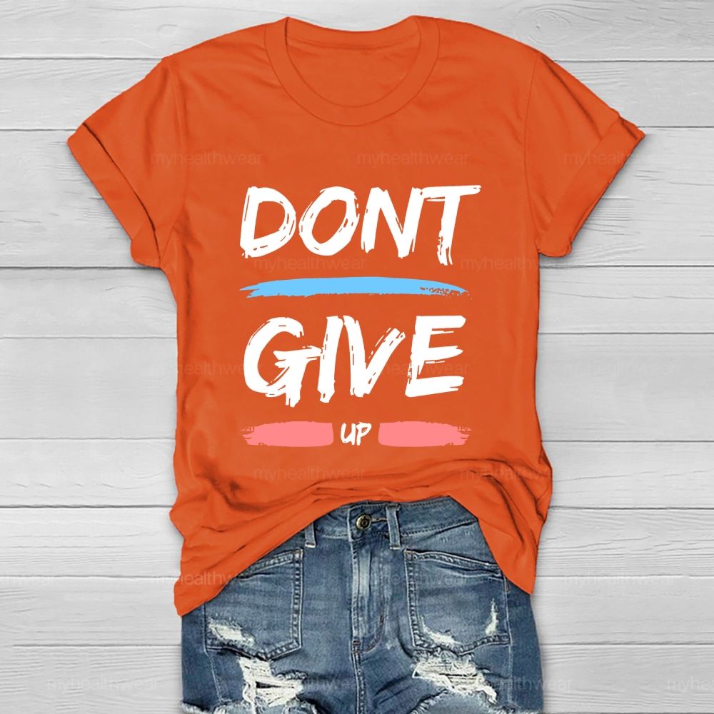 Don't Give Up Letters Healthwear T-shirt