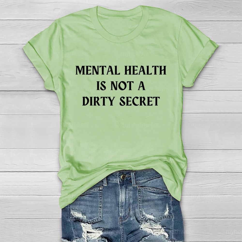 Mental Health Is Not A Dirty Secret Healthwear T-shirt