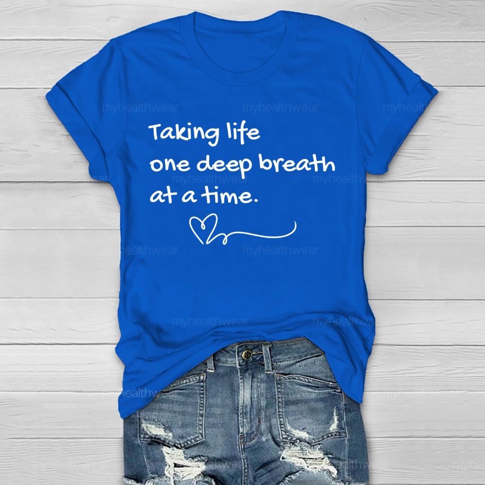 Taking Life One Deep Breath At A Time Healthwear T-shirt