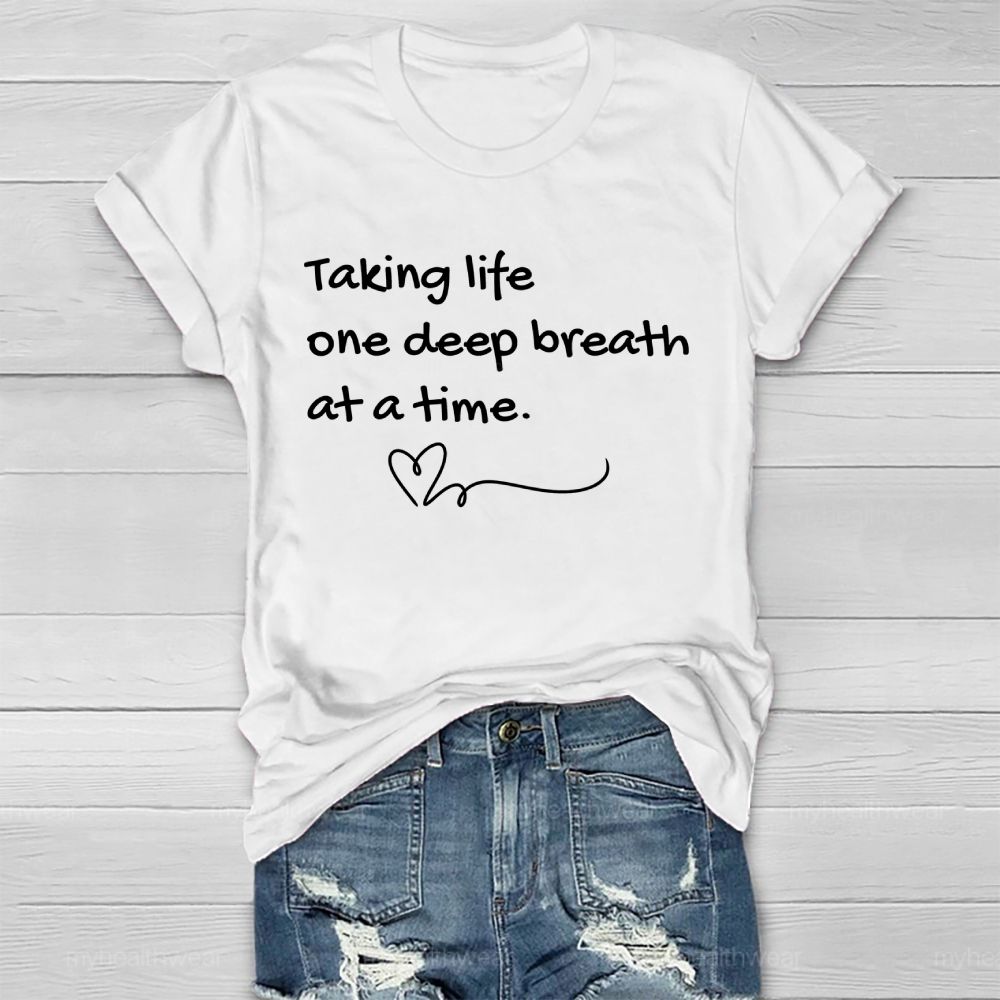 Taking Life One Deep Breath At A Time Healthwear T-shirt