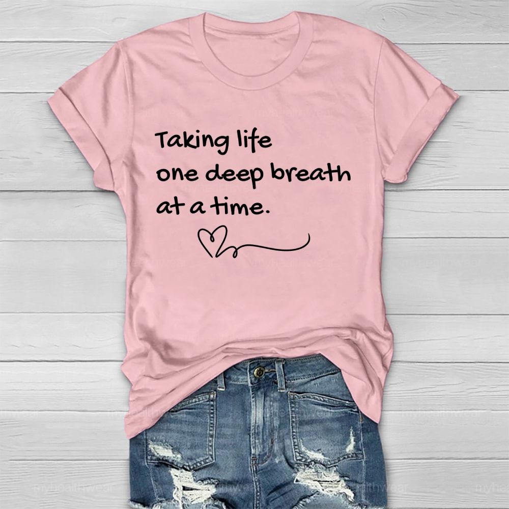 Taking Life One Deep Breath At A Time Healthwear T-shirt