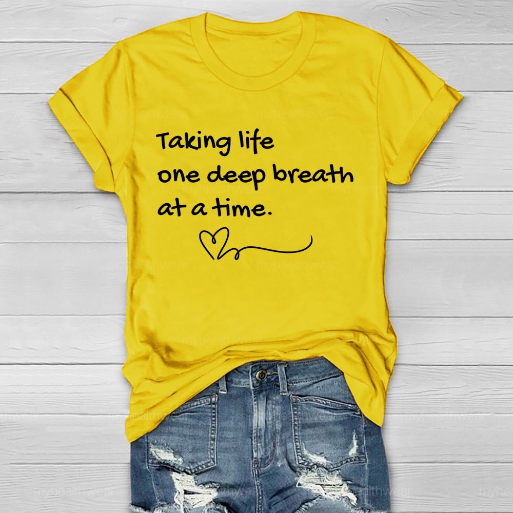 Taking Life One Deep Breath At A Time Healthwear T-shirt