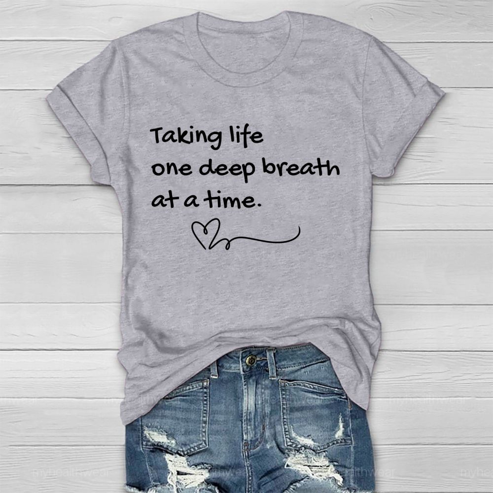 Taking Life One Deep Breath At A Time Healthwear T-shirt