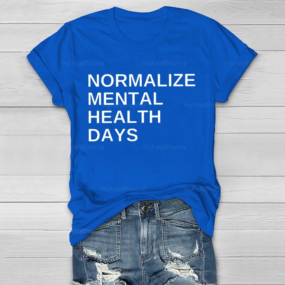 Normalize Mental Health Days Healthwear T-shirt