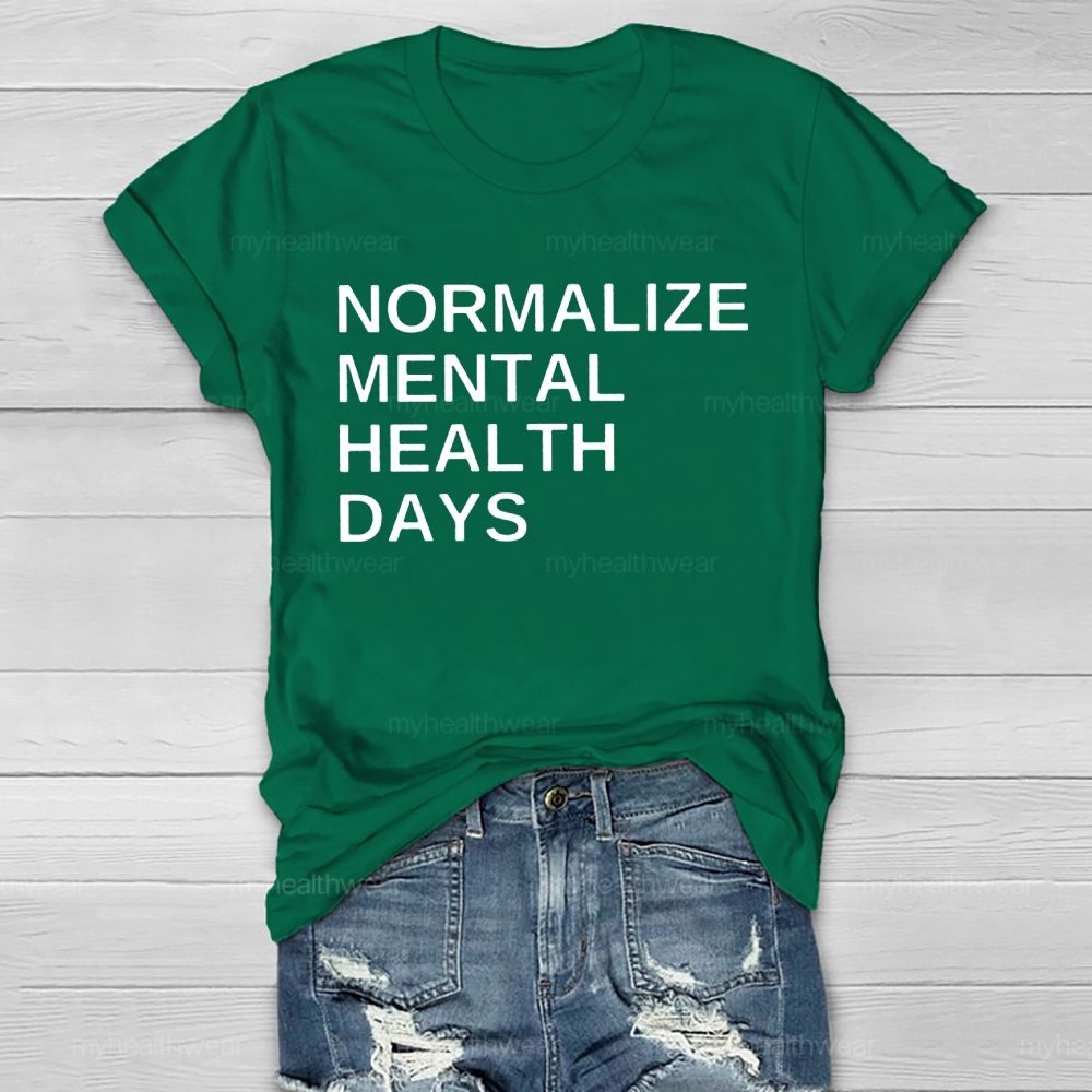 Normalize Mental Health Days Healthwear T-shirt