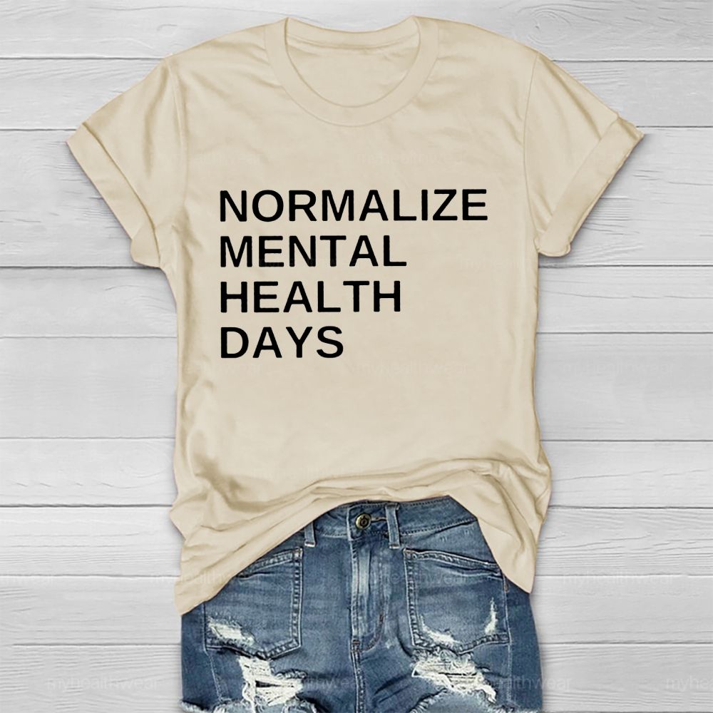Normalize Mental Health Days Healthwear T-shirt