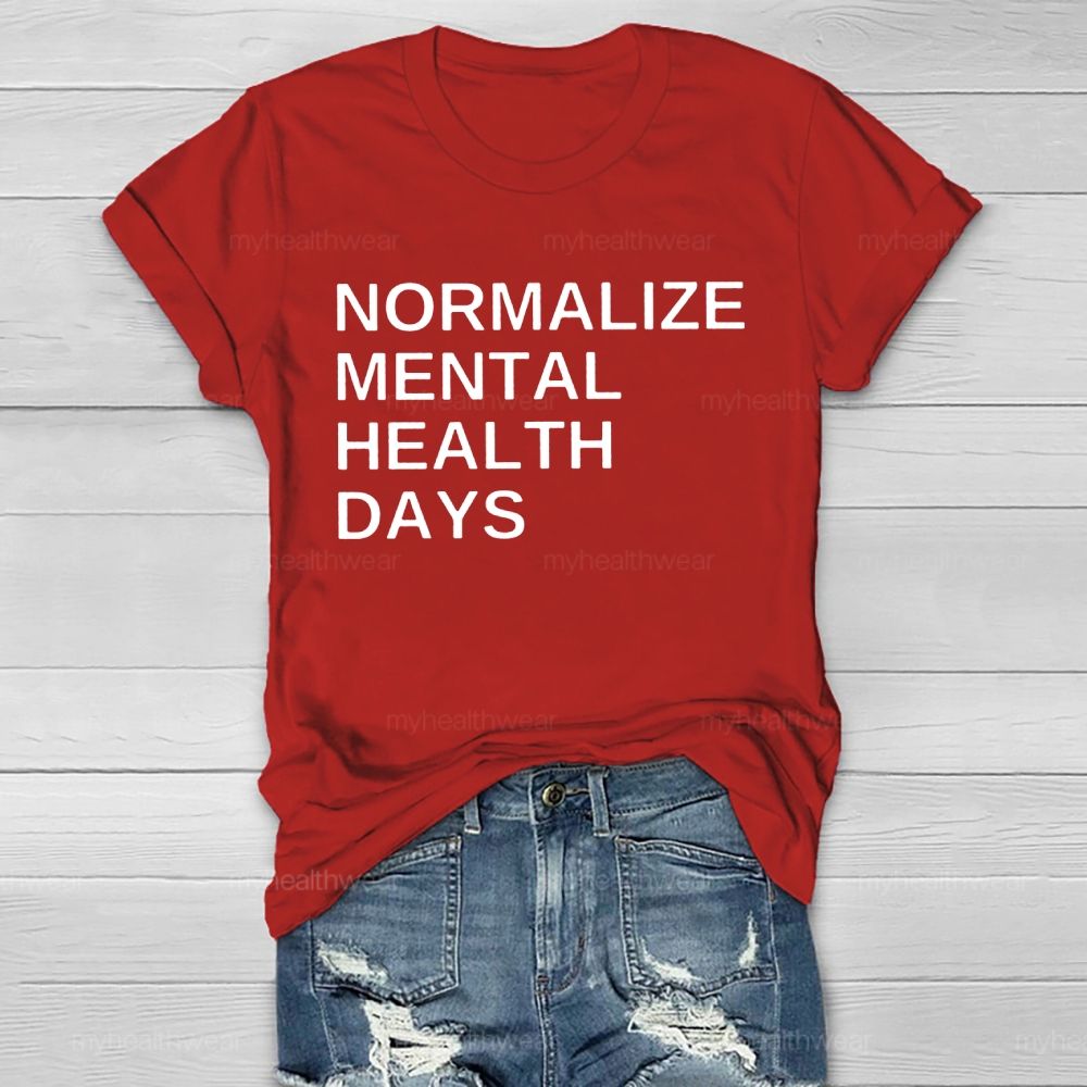 Normalize Mental Health Days Healthwear T-shirt