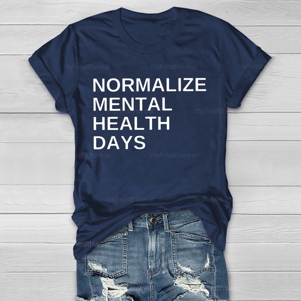 Normalize Mental Health Days Healthwear T-shirt