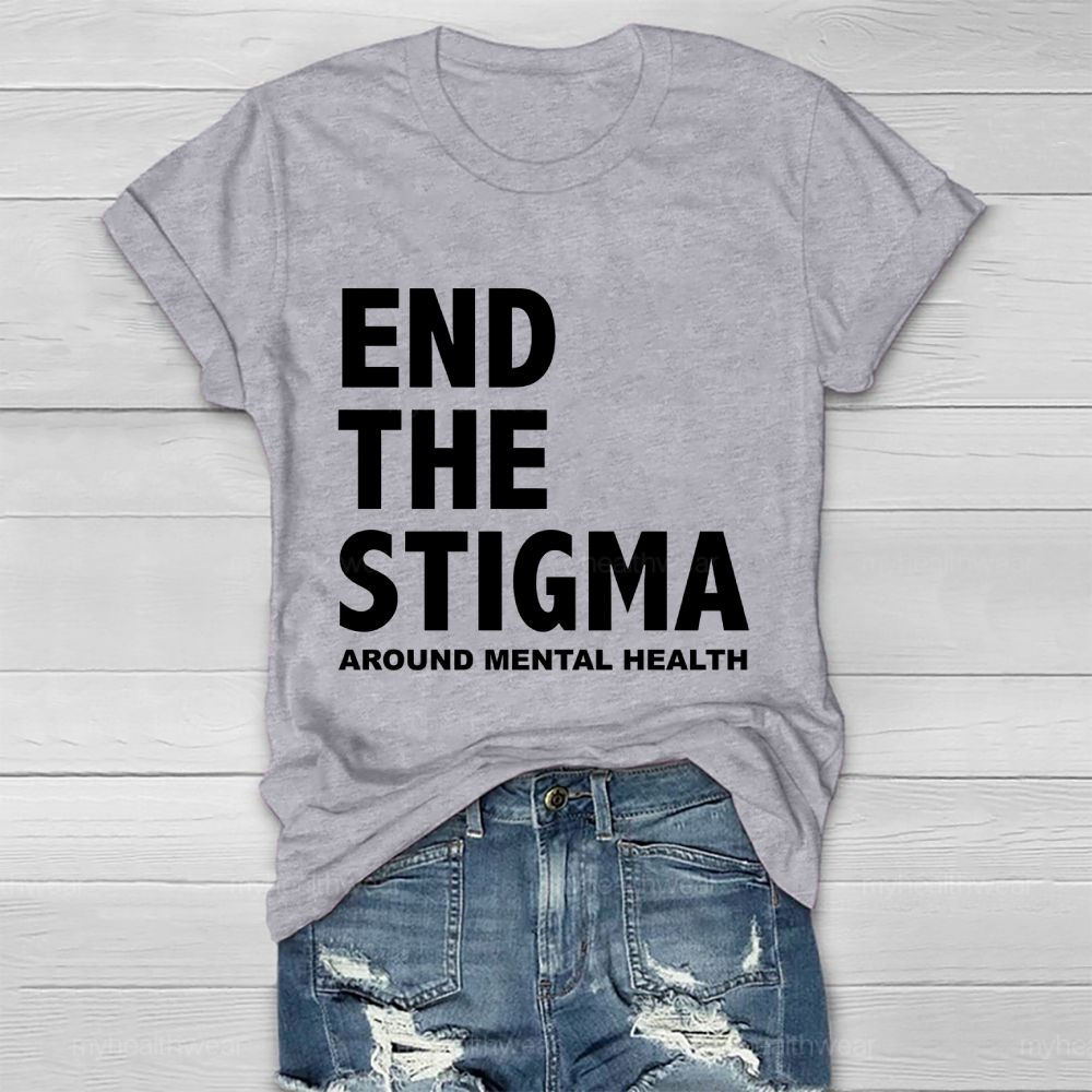 End The Stigma Around Mental Health Healthwear T-shirt