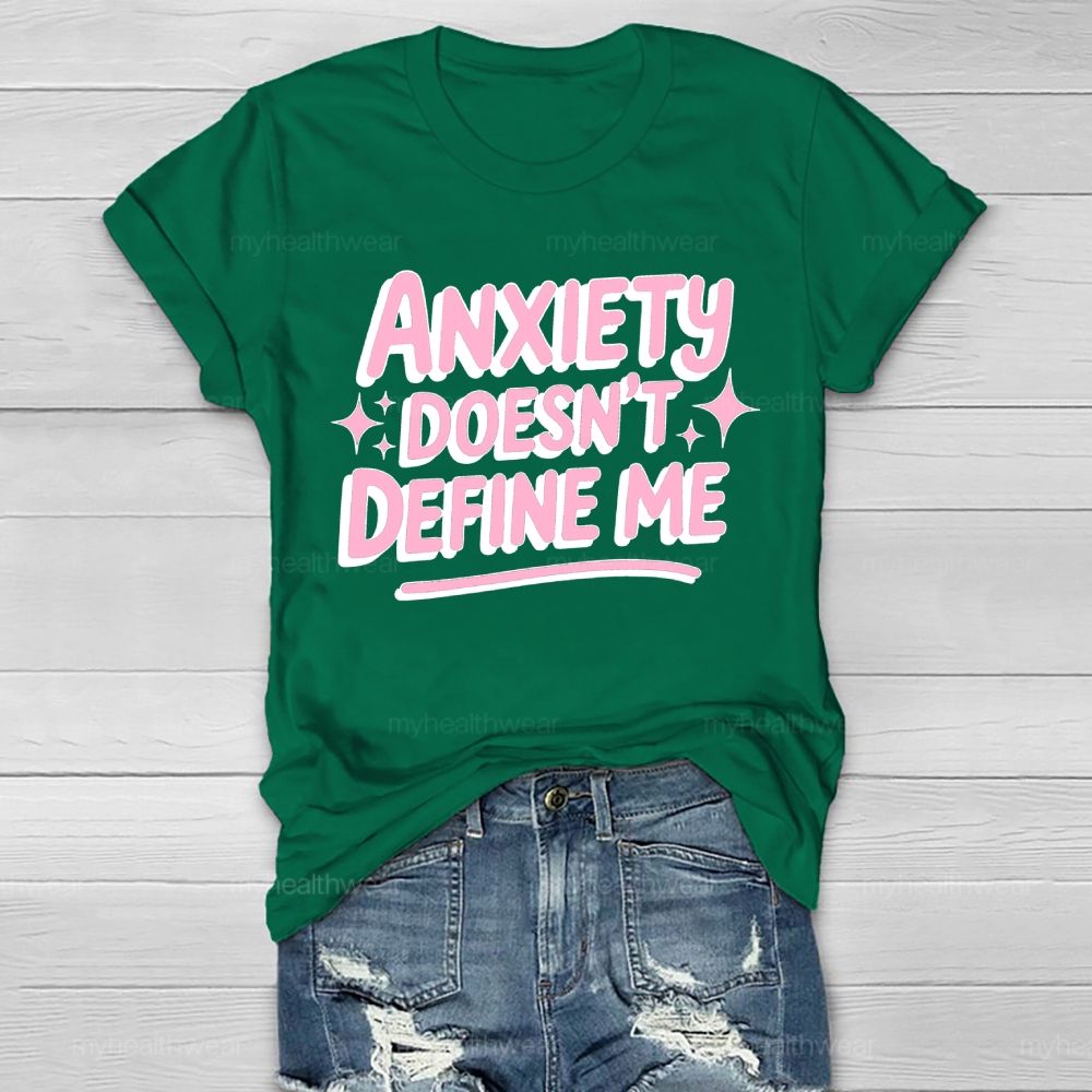 Anxiety Doesn't Define Me Healthwear T-shirt