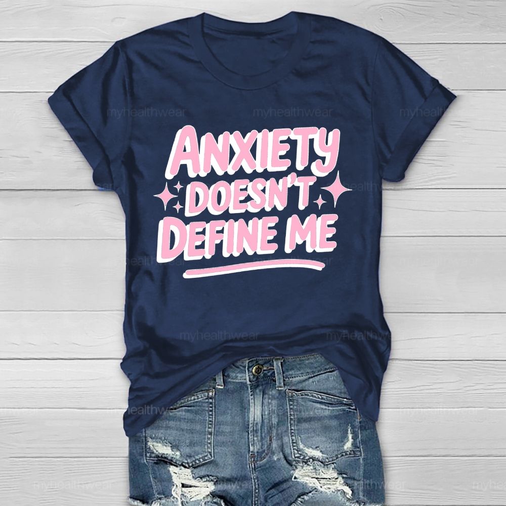 Anxiety Doesn't Define Me Healthwear T-shirt