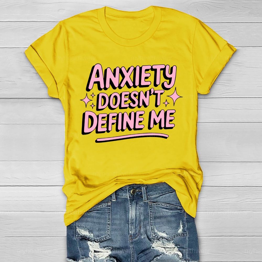 Anxiety Doesn't Define Me Healthwear T-shirt