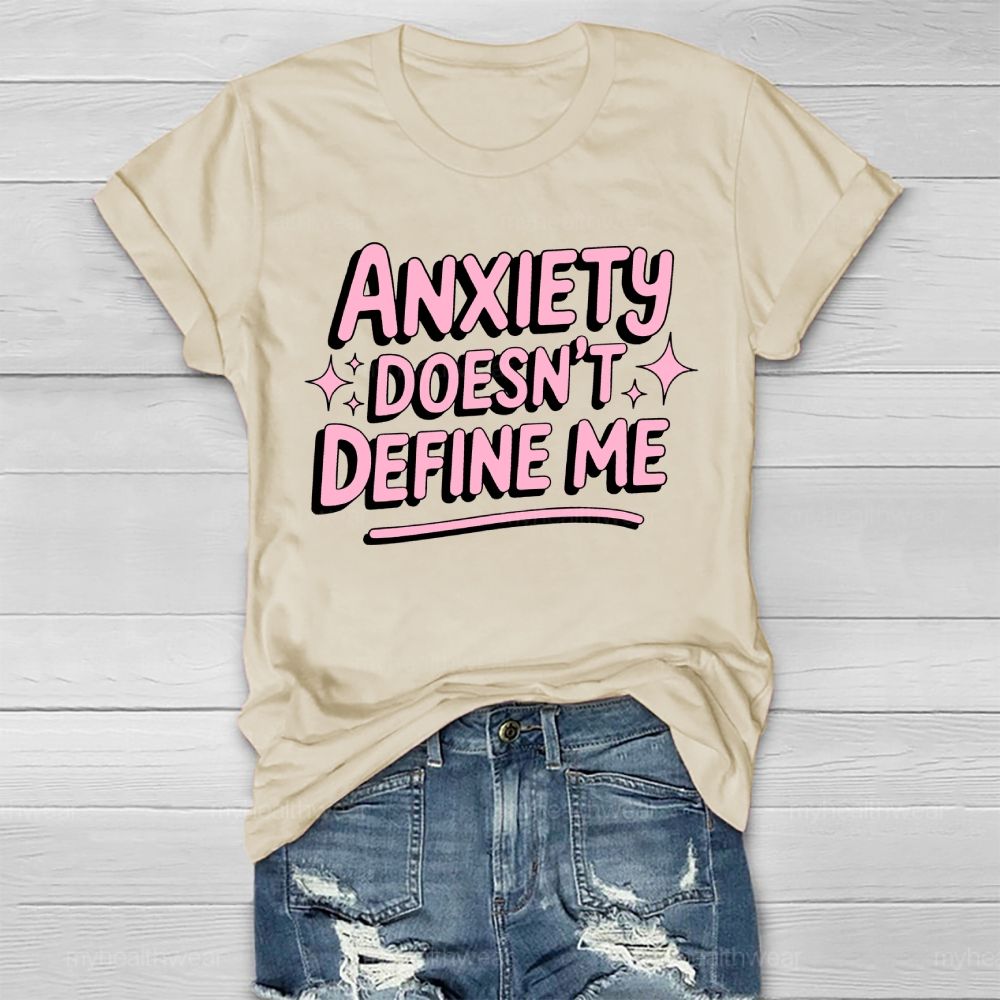 Anxiety Doesn't Define Me Healthwear T-shirt