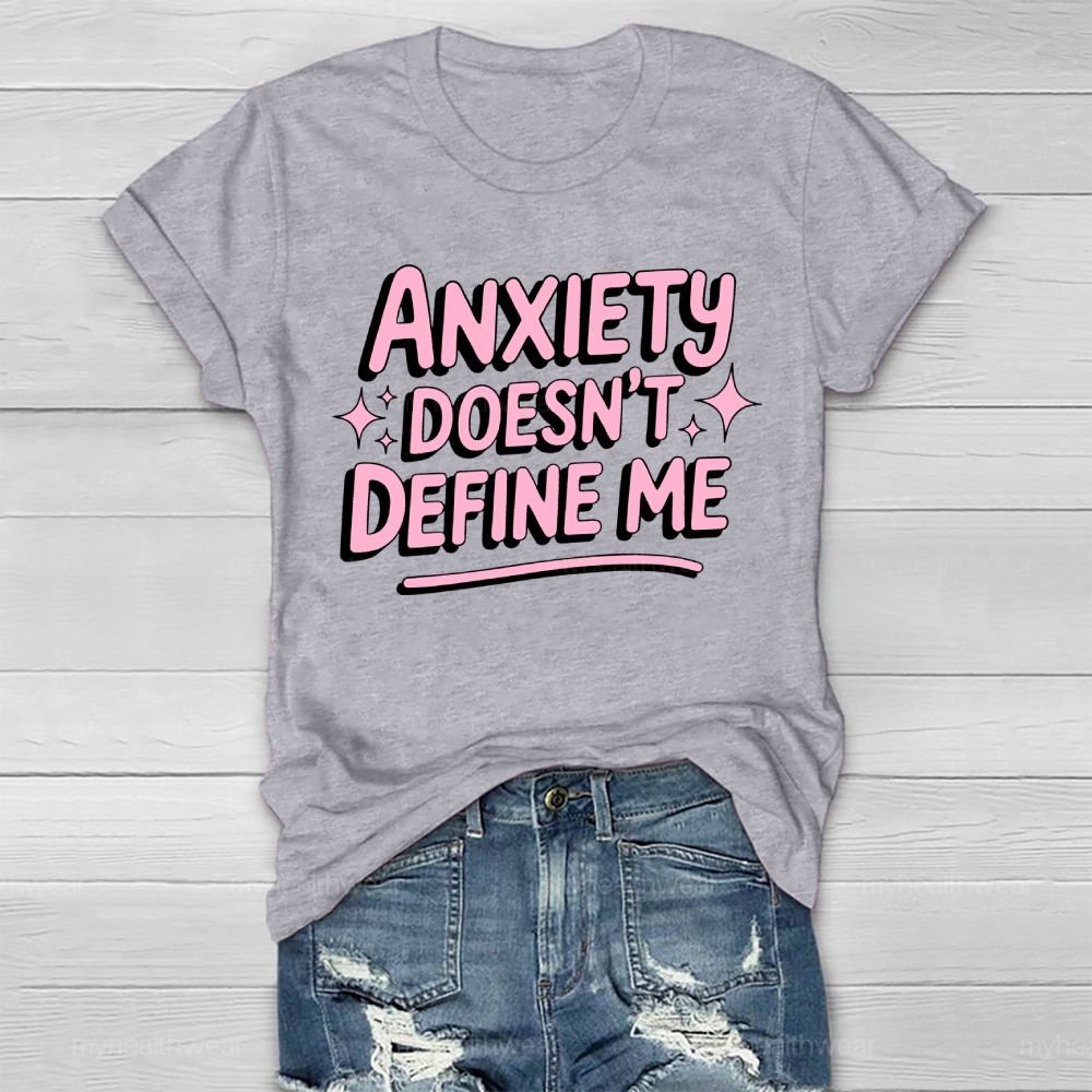 Anxiety Doesn't Define Me Healthwear T-shirt