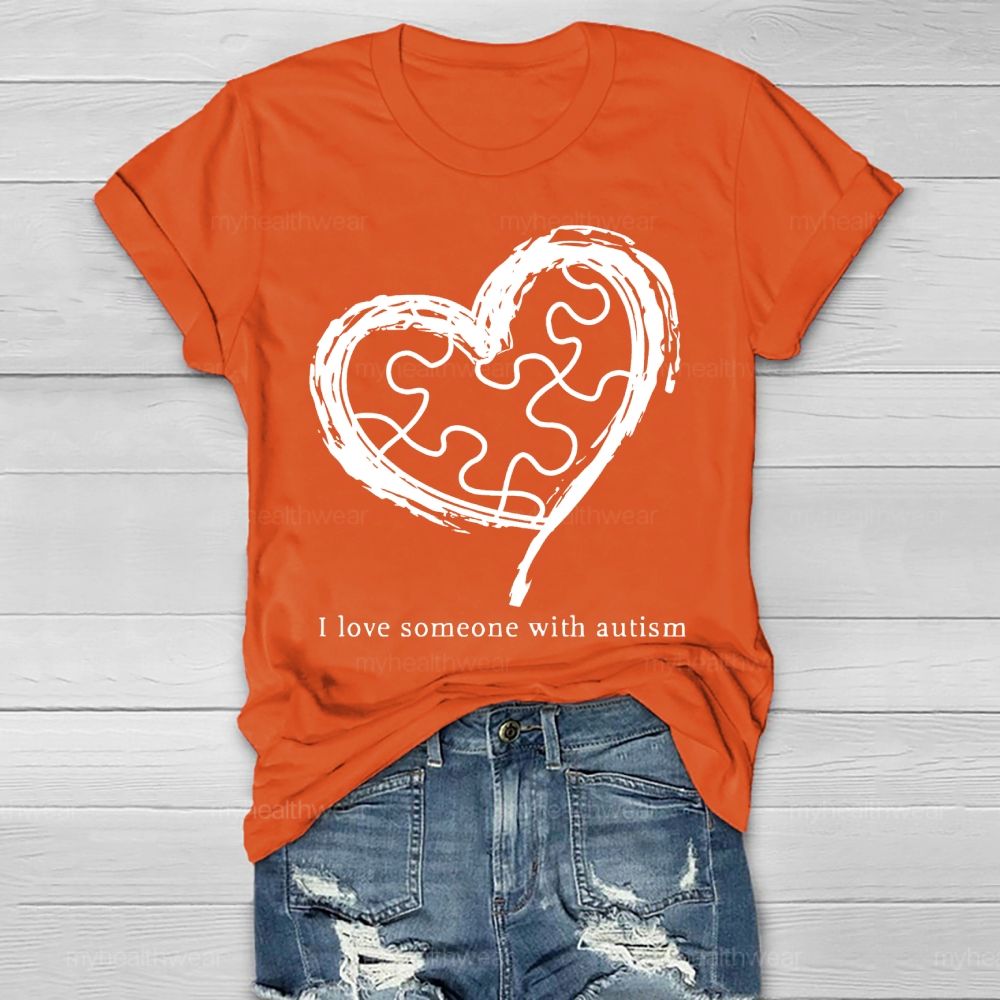 I Love Someone With Autism Graphic Healthwear T-shirt