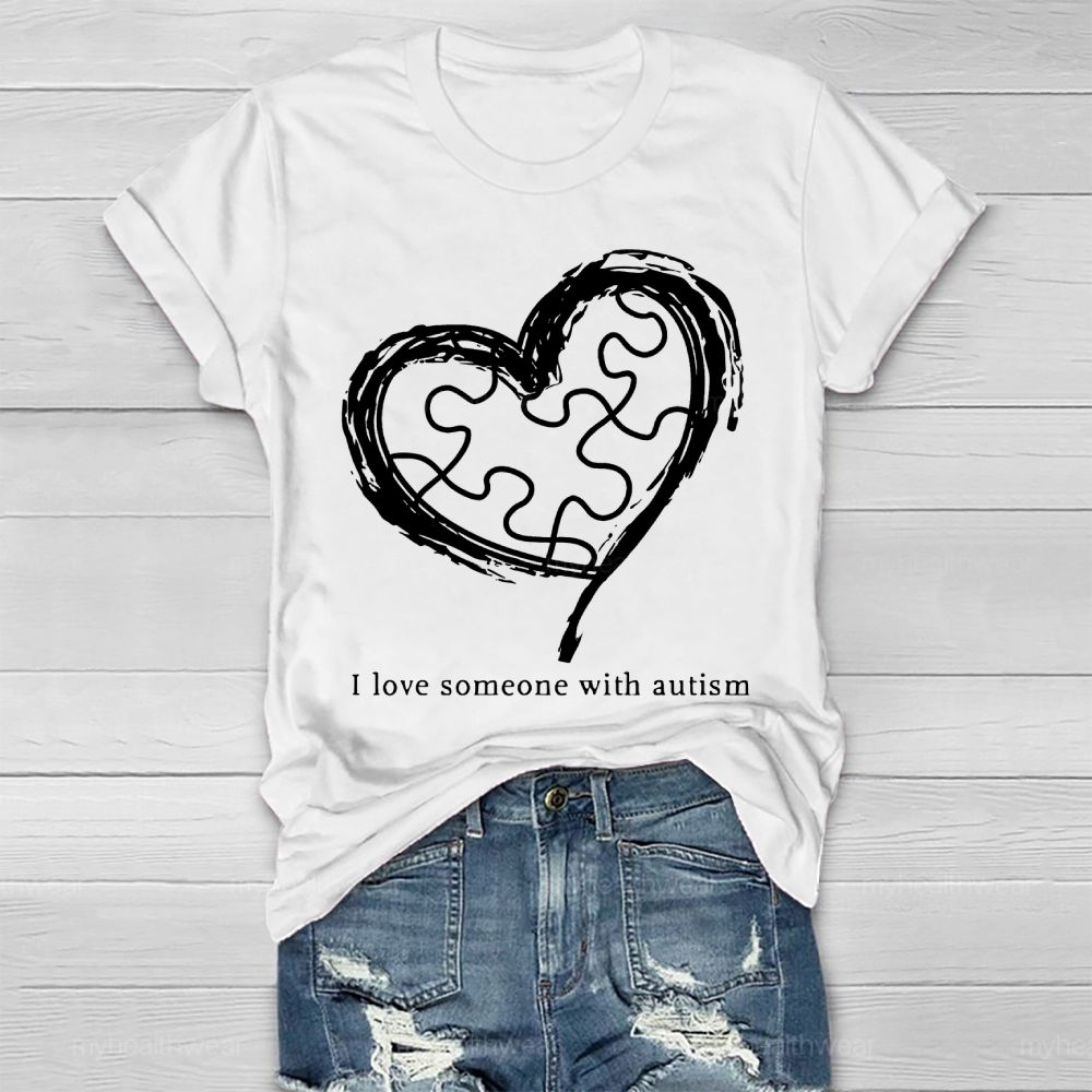 I Love Someone With Autism Graphic Healthwear T-shirt